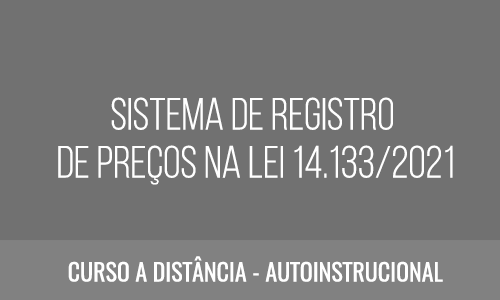 SISTEMA DE REGISTRO DE PREÇOS NA LEI 14.133/2021
