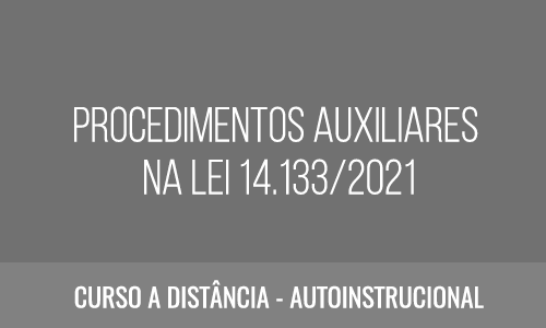 PROCEDIMENTOS AUXILIARES NA LEI 14.133/2021